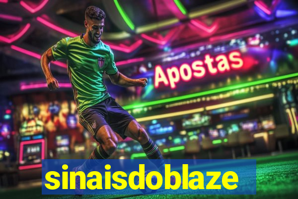 sinaisdoblaze