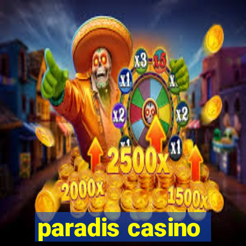 paradis casino