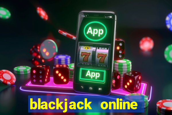 blackjack online casinos -onlinecasinosdeutschland.com