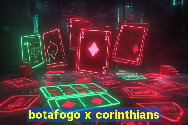 botafogo x corinthians