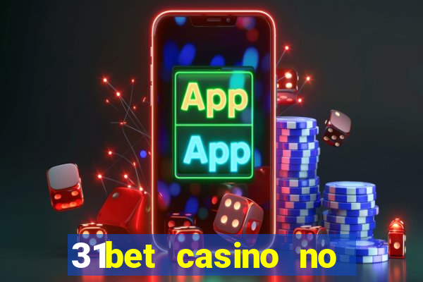 31bet casino no deposit bonus