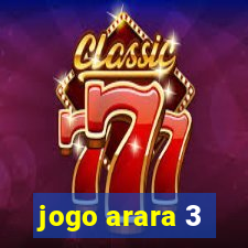 jogo arara 3