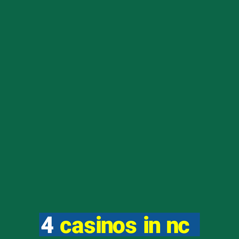 4 casinos in nc