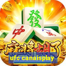 ufc canaisplay