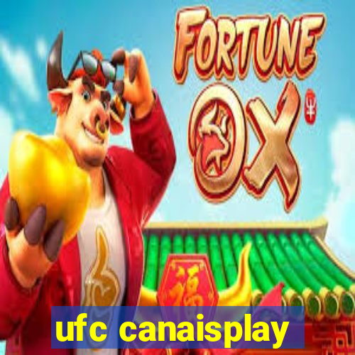 ufc canaisplay