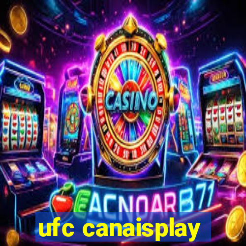 ufc canaisplay