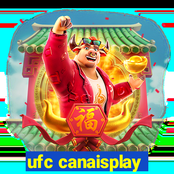 ufc canaisplay