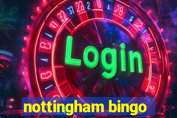 nottingham bingo