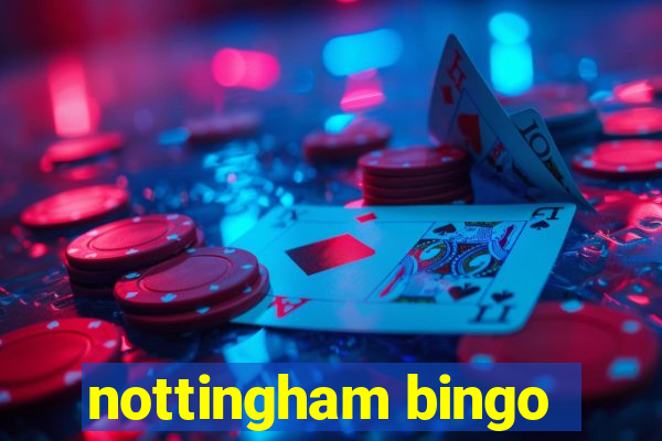 nottingham bingo