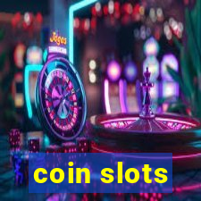 coin slots