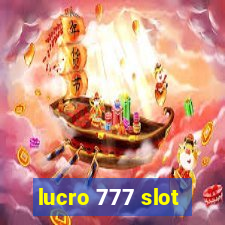 lucro 777 slot