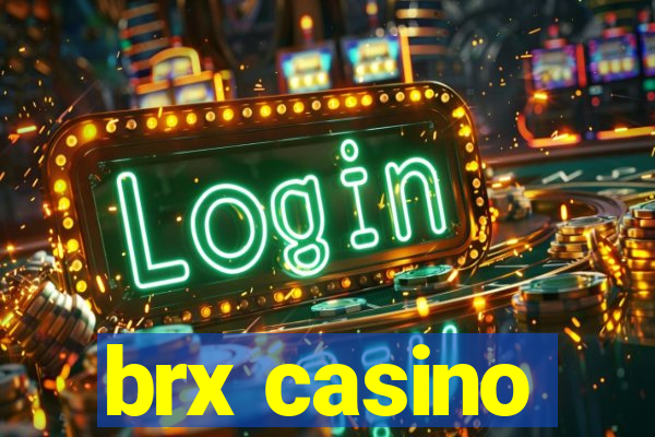 brx casino