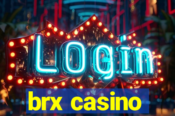 brx casino