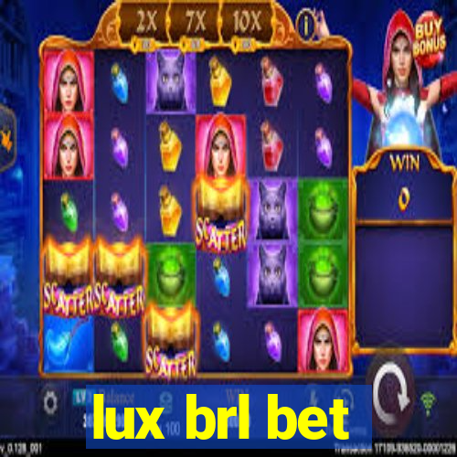 lux brl bet