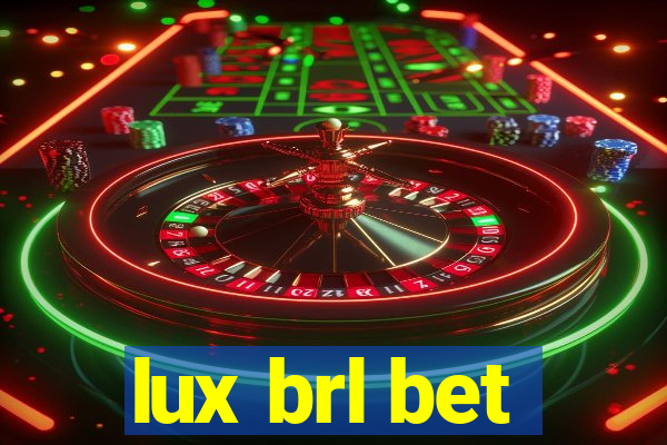 lux brl bet