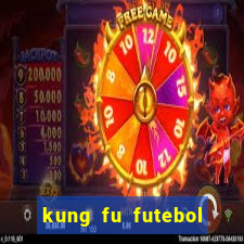 kung fu futebol clube dublado torrent