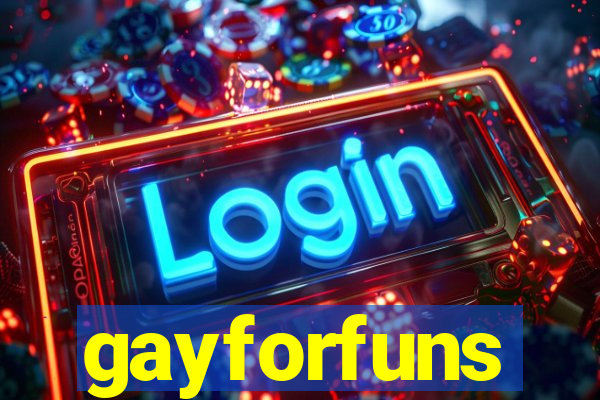 gayforfuns