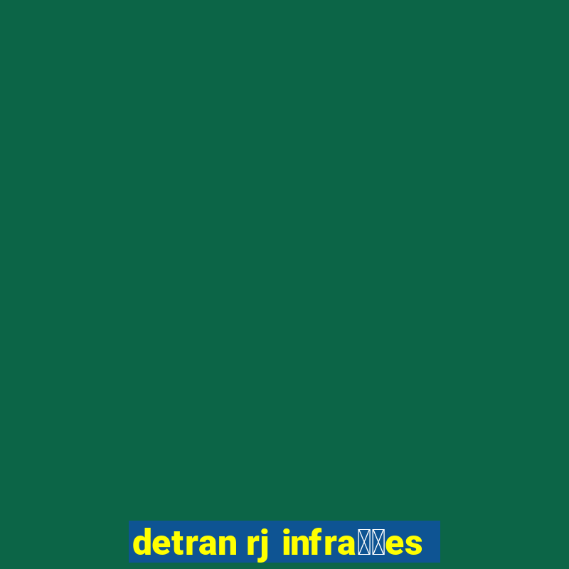 detran rj infra莽玫es