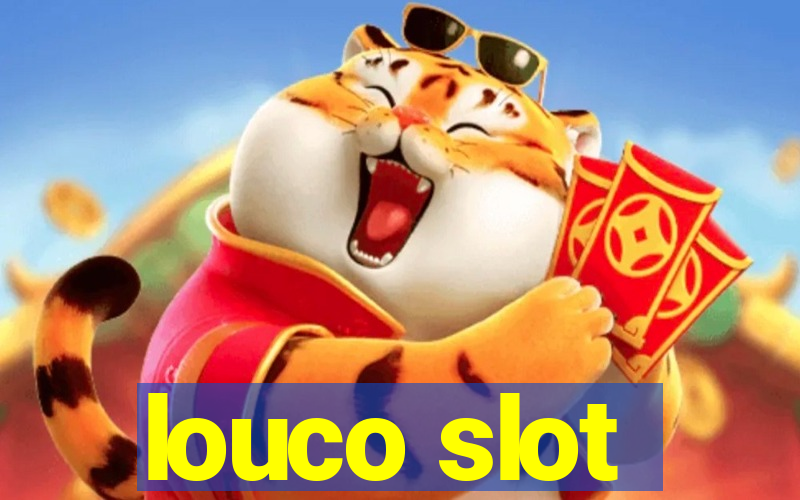 louco slot