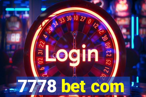 7778 bet com