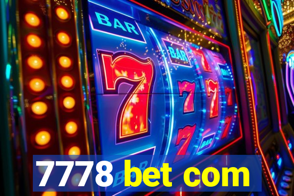 7778 bet com