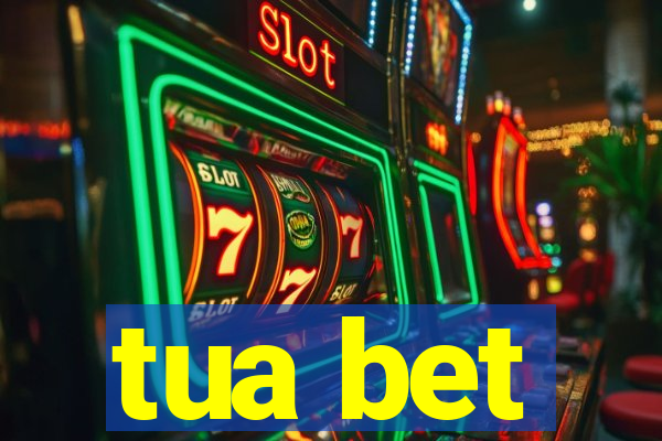 tua bet