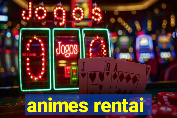 animes rentai