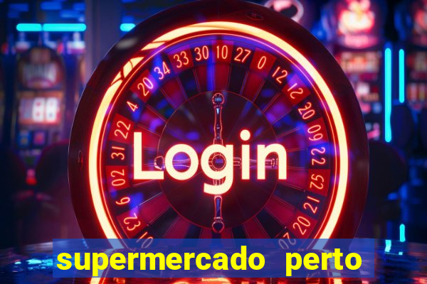 supermercado perto de mim