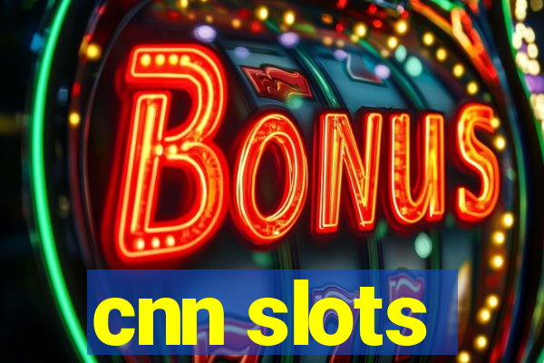 cnn slots