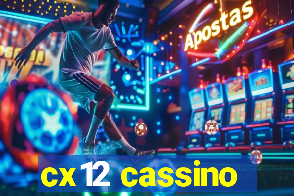 cx12 cassino