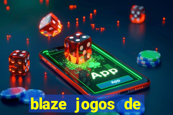 blaze jogos de aposta online