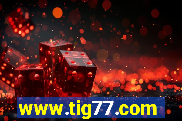 www.tig77.com