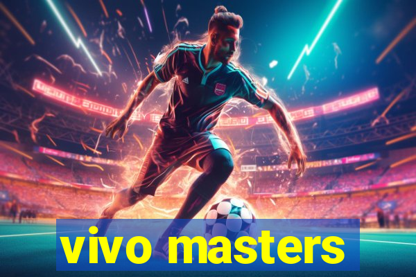 vivo masters