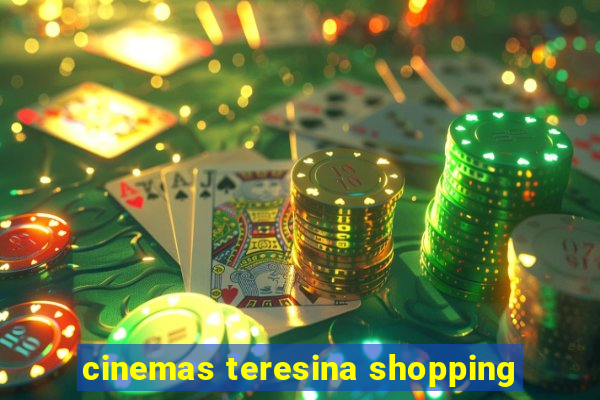 cinemas teresina shopping