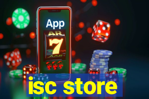 isc store