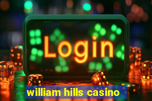 william hills casino