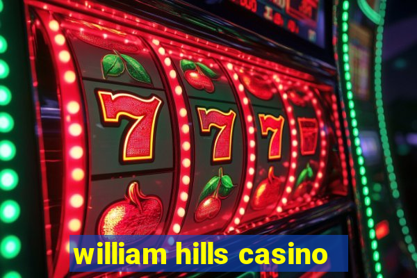 william hills casino