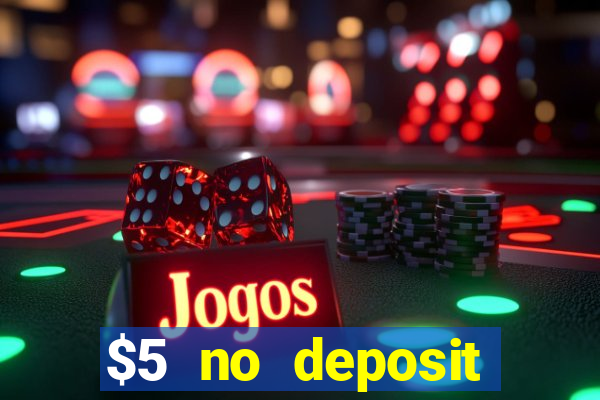 $5 no deposit mobile casino