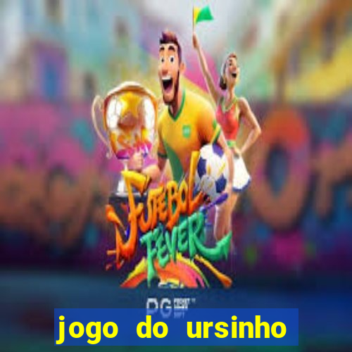 jogo do ursinho para ganhar dinheiro