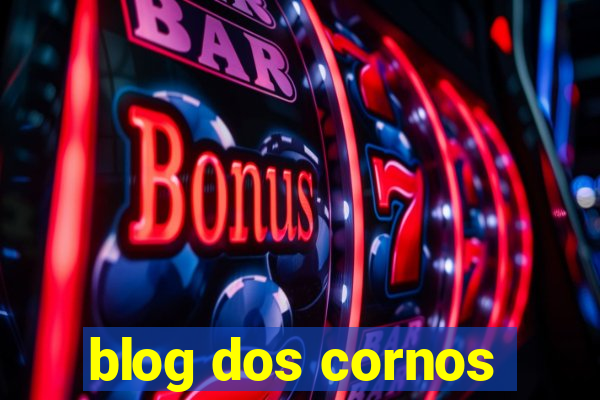 blog dos cornos