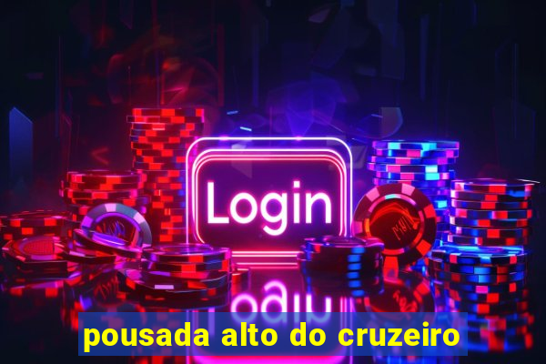 pousada alto do cruzeiro