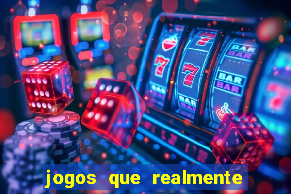 jogos que realmente est?o pagando