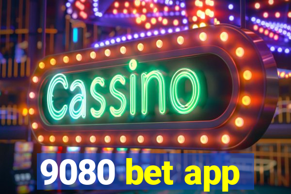 9080 bet app