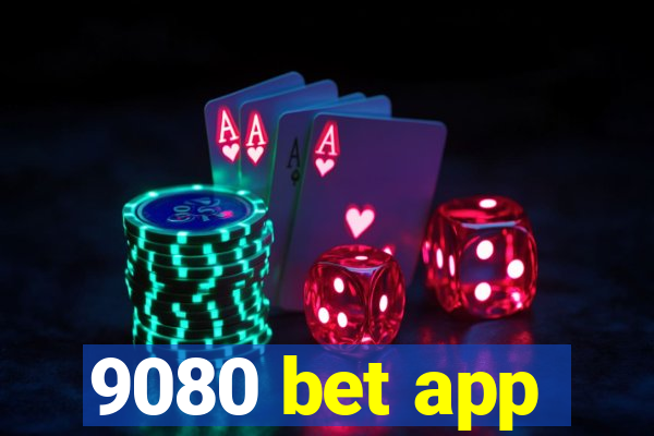 9080 bet app