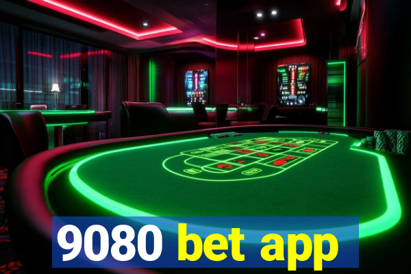 9080 bet app