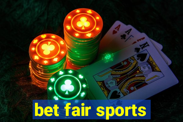 bet fair sports