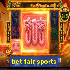 bet fair sports