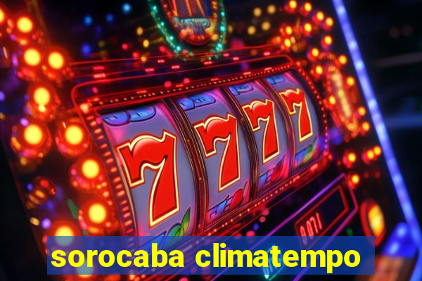 sorocaba climatempo