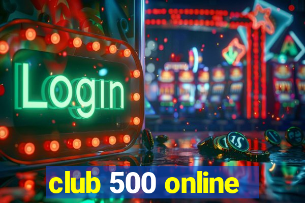 club 500 online