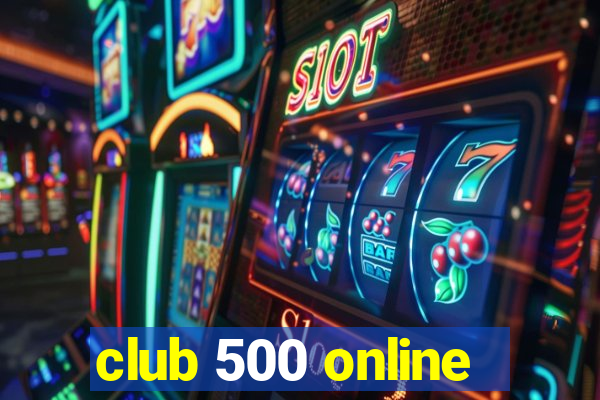 club 500 online